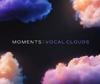 Moments Vocal Clouds